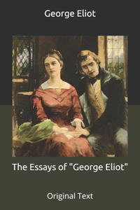 The Essays of George Eliot