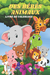 Des Bébés Animaux - Livre de Coloriage