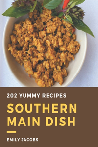 202 Yummy Southern Main Dish Recipes