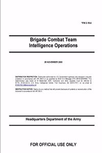 FM 2-19.4 Brigade Combat Team Intelligence Operations