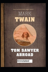 Tom Sawyer Abroad Classic Annotated Editions (Signet Classics)