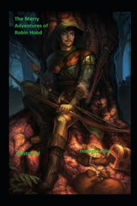 The Merry Adventures of Robin Hood Illustrated