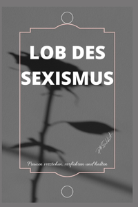 Lob Des Sexismus