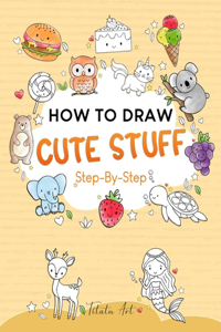How To Draw Cute Stuff For Kids
