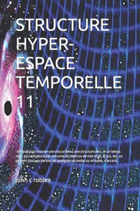 Structure Hyper-Espace Temporelle 11