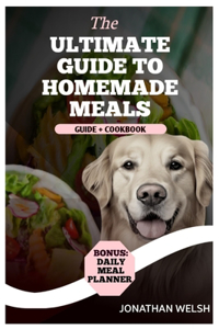 Healthy Homemade Recipe Cookbook for Dogs