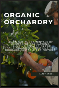 Organic Orchardry