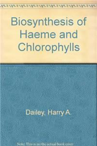 Biosynthesis of Haeme and Chlorophylls