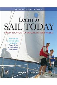 Learn to Sail Today: From Novice to Sailor in One Week