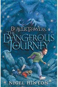 Beaver Towers: The Dangerous Journey