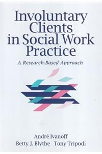 Involuntary Clients in Social Work Practice