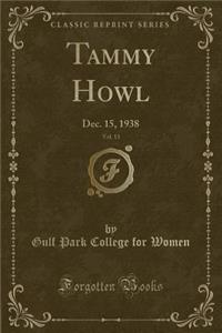 Tammy Howl, Vol. 13: Dec. 15, 1938 (Classic Reprint)