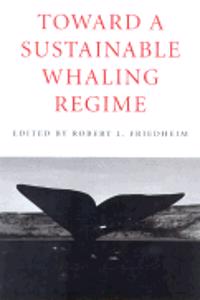 Toward a Sustainable Whaling Regime