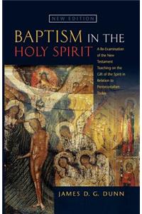 Baptism in the Holy Spirit: A Reexamination of the New Testament Teaching on the Gift of the Spirit in relation to Pentecostalism Today