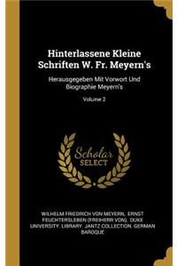 Hinterlassene Kleine Schriften W. Fr. Meyern's