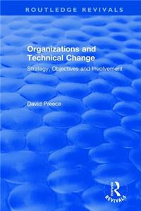 Organizations and Technical Change