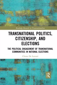 Transnational Politics, Citizenship and Elections