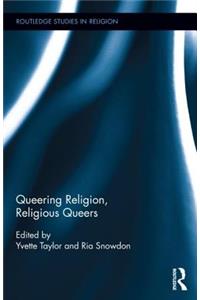 Queering Religion, Religious Queers