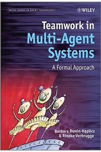 Teamwork in Multi-Agent Systems