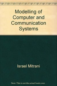 Modelling of Computer and Communication Systems