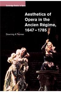 Aesthetics of Opera in the Ancien Régime, 1647-1785