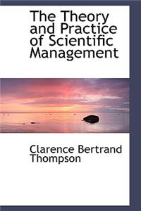 The Theory and Practice of Scientific Management