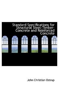Standard Specifications for Structural Steel-Timber-Concrete and Reinforced Concrete