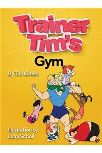 Trainer Tim's Gym