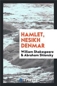 Hamle, Nesikh Denmar