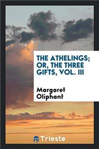 Athelings; Or, the Three Gifts, Vol. III