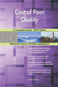Cost of Poor Quality A Complete Guide - 2019 Edition