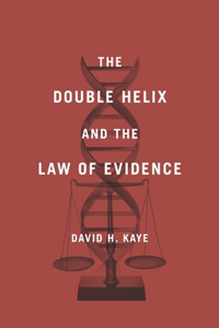 Double Helix and the Law of Evidence