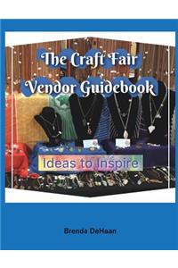 The Craft Fair Vendor Guidebook