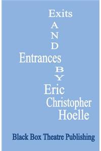 Exits and Entrances: A Play in Three Acts.
