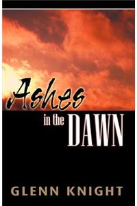 Ashes in the Dawn