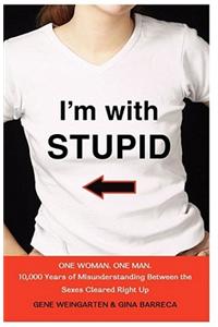 I'm with Stupid