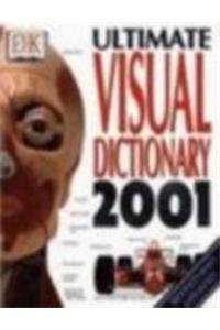 Ultimate Visual Dictionary 2001