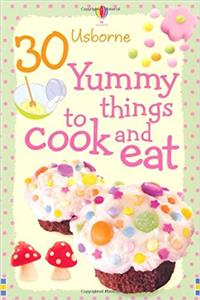 30 Yummy Things to Cook and Eat