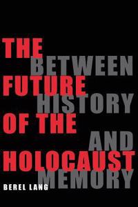 Future of the Holocaust