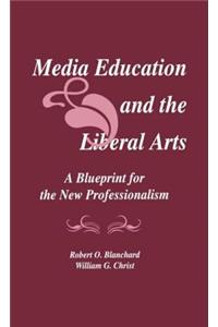 Media Education and the Liberal Arts