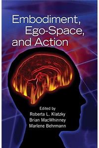 Embodiment, Ego-Space, and Action