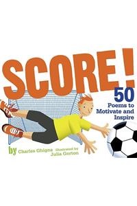 Score!: 50 Poems to Motivate and Inspire