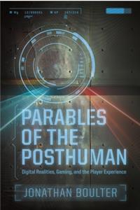 Parables of the Posthuman