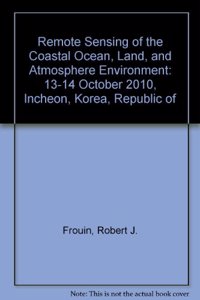 Remote Sensing of the Coastal Ocean, Land, and Atmosphere Environment