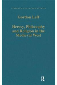 Heresy, Philosophy and Religion in the Medieval West