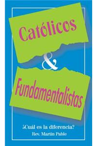 Catolicos y Fundamentalistas