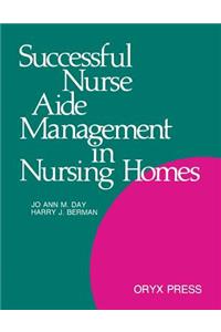 Successful Nurse Aide Management in Nursing Homes