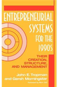 Entrepreneurial Systems for the 1990s