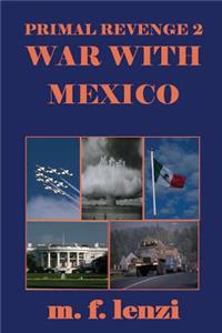 Primal Revenge 2 - War with Mexico