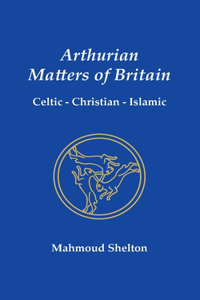 Arthurian Matters of Britain